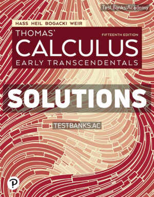 Thomas Calculus Early Transcendentals 15th Hass Solutions Manual