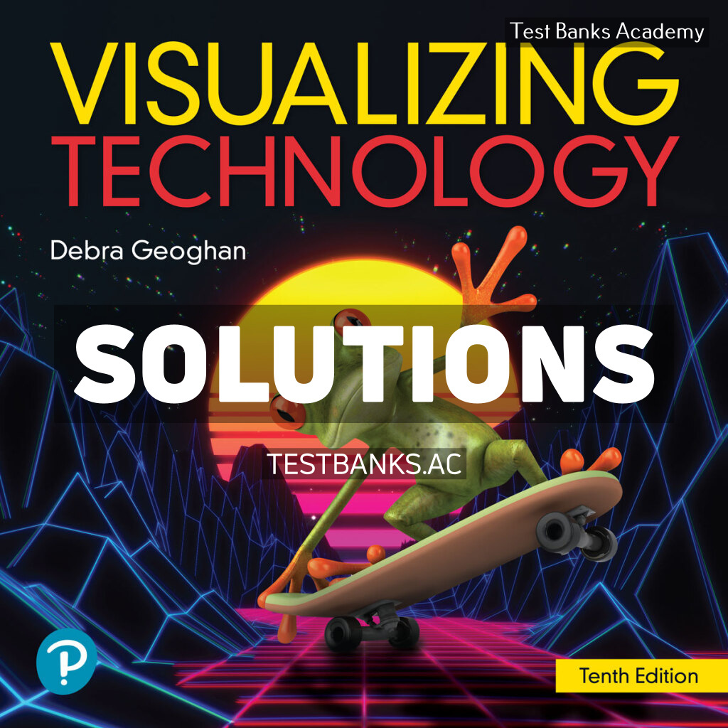 9780137931804-SOLUTIONS Visualizing Technology 10th Geoghan Solutions Manual