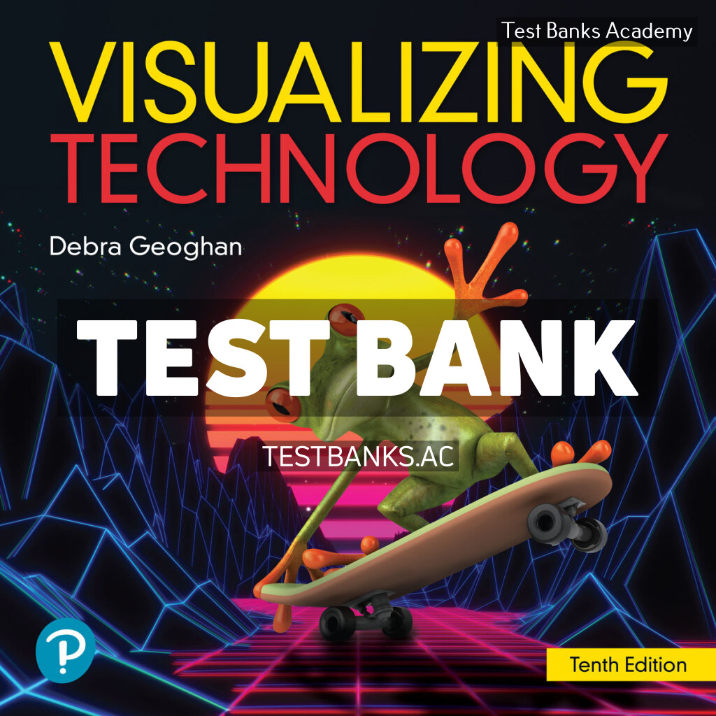 9780137931804-TEST-BANK Visualizing Technology 10th Geoghan Test Bank