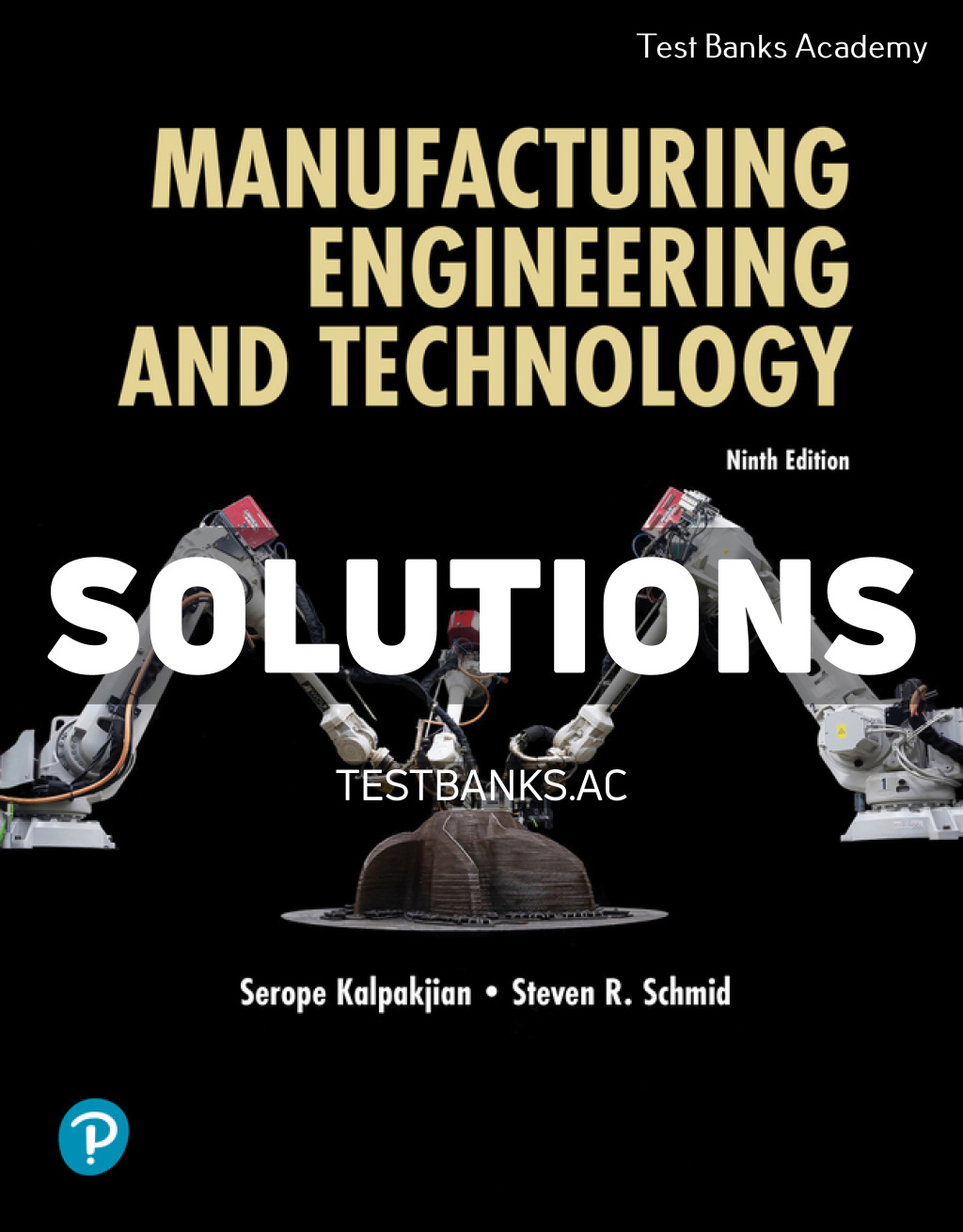9780138309466-SOLUTIONS Manufacturing Engineering and Technology 9th Kalpakjian Solutions Manual