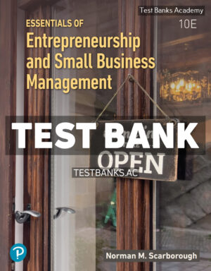 Essentials of Entrepreneurship and Small Business Management 10th Scarborough Test Bank
