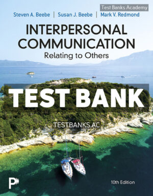 Interpersonal Communication - Relating to Others 10th Beebe Test Bank