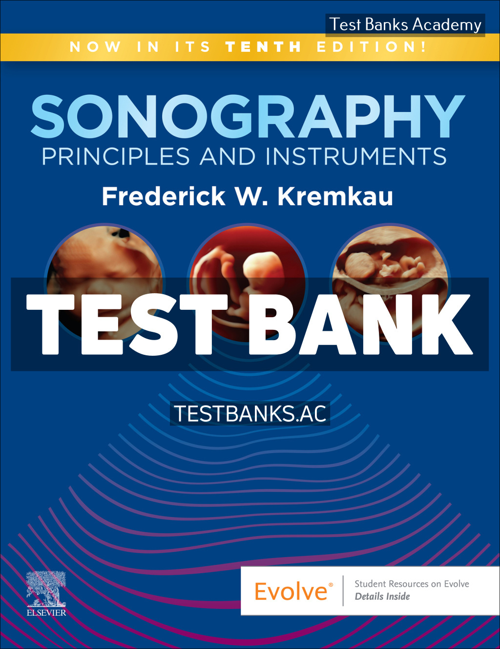 9780323597104-TEST-BANK Sonography Principles and Instruments 10th Kremkau Test Bank
