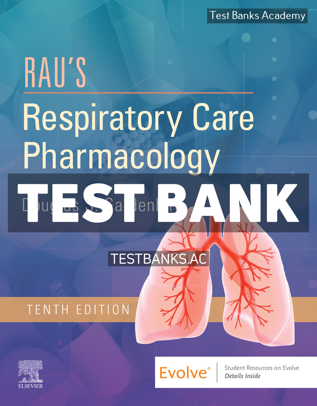 9780323609388-TEST-BANK Raus Respiratory Care Pharmacology 10th Gardenhire Test Bank