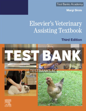 Elseviers Veterinary Assisting Textbook 3rd Sirois Test Bank
