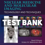 Nuclear Medicine and Molecular Imaging 9th Gilmore Test Bank