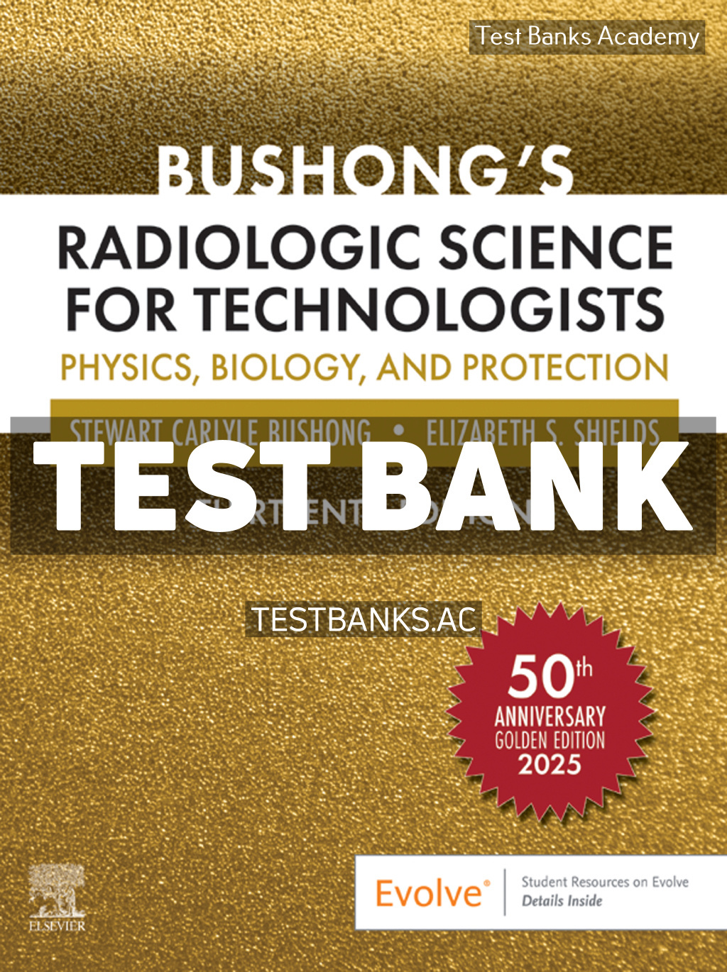 9780323765404-TEST-BANK Bushong’s Radiologic Science for Technologists 13th Bushong Test Bank