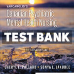 Varcaroliss Canadian Psychiatric Mental Health Nursing 3rd Pollard Test Bank
