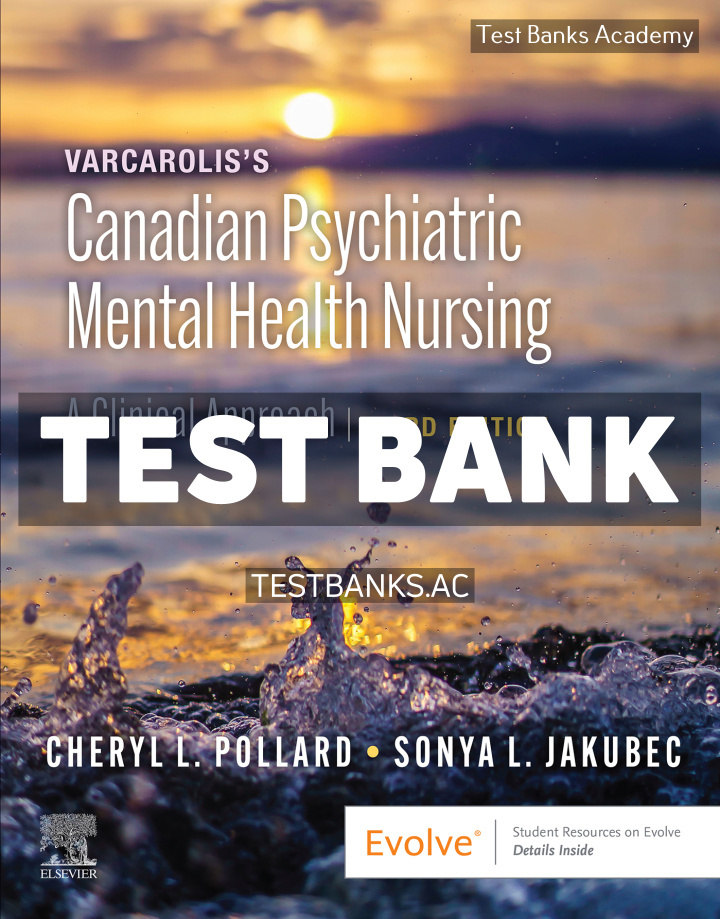 9780323778794-TEST-BANK Varcaroliss Canadian Psychiatric Mental Health Nursing 3rd Pollard Test Bank