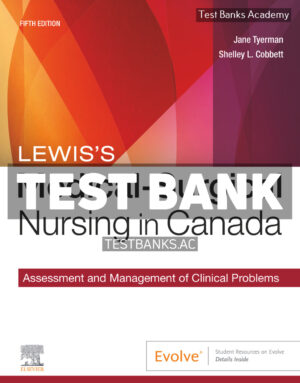Lewiss Medical - Surgical Nursing in Canada 5th Tyerman Test Bank