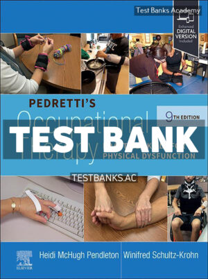 Pedrettis Occupational Therapy 9th Pendleton Test Bank