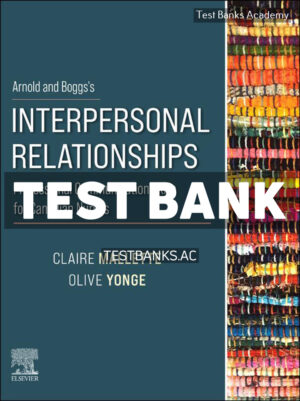 Arnold and Boggss Interpersonal Relationships for Canadian Nurses 1st Mallette Test Bank