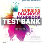 Ackley and Ladwig’s Nursing Diagnosis Handbook 13th Makic Test Bank