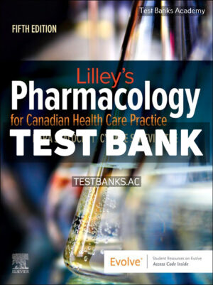 Lilleys Pharmacology for Canadian Health Care Practice 5th Sealock Test Bank