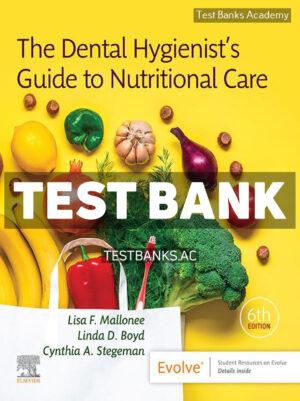 Dental Hygienists Guide to Nutritional Care 6th Mallonee Test Bank