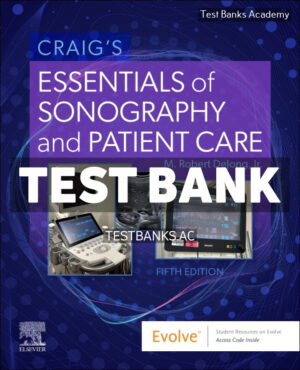 Craigs Essentials of Sonography and Patient Care 5th deJong Test Bank