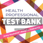 Health Professional and Patient Interaction 10th Haddad Test Bank