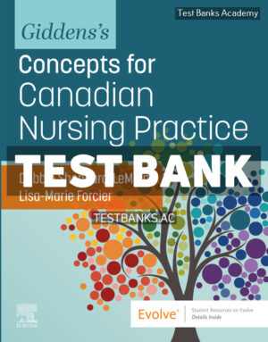 Giddens’s Concepts for Canadian Nursing Practice 1st Sheppard-LeMoine Test Bank