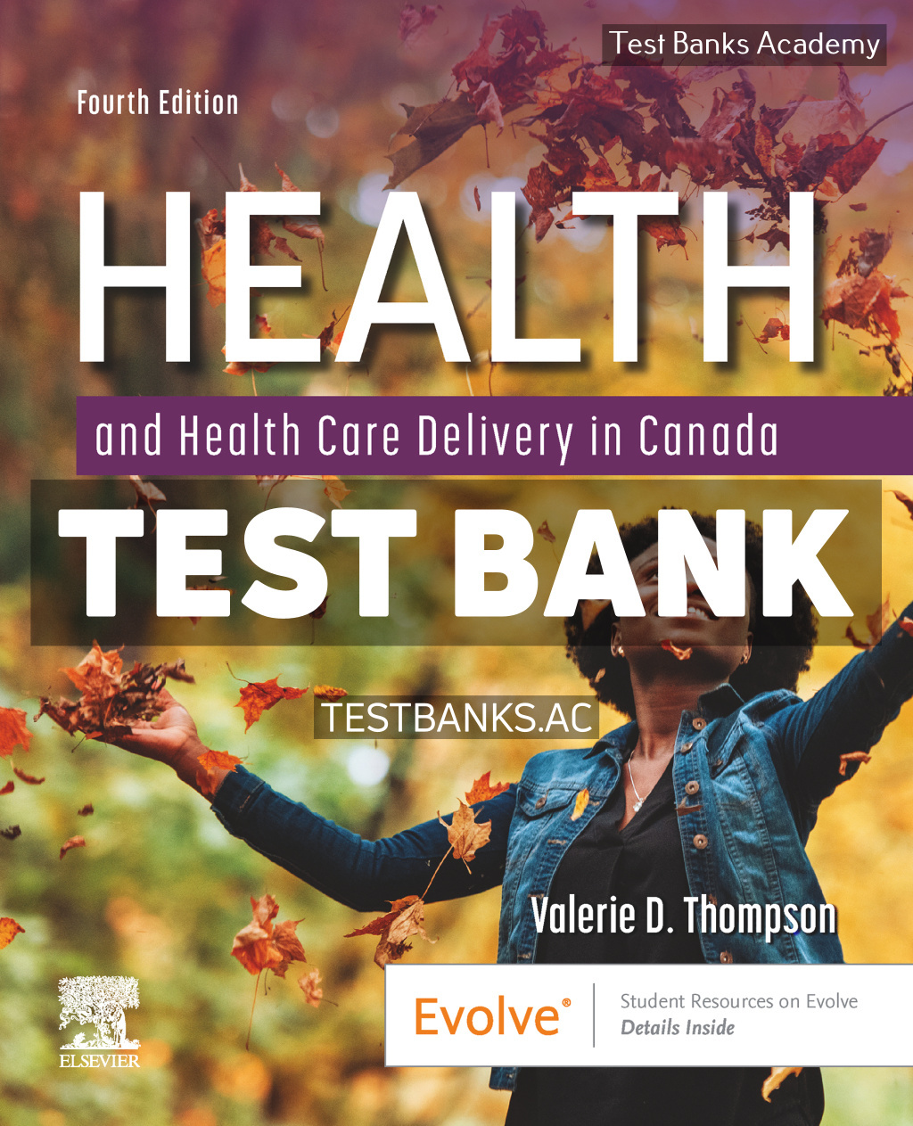 9780323872881-TEST-BANK Health and Health Care Delivery in Canada 4th Thompson Test Bank