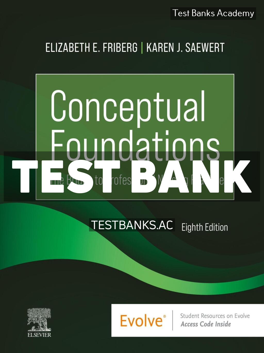 9780323935784-TEST-BANK Conceptual Foundations 8th Friberg Test Bank