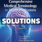 Comprehensive Medical Terminology for Health Professions 1st Schroeder Solutions Manual