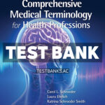 Comprehensive Medical Terminology for Health Professions 1st Schroeder Test Bank