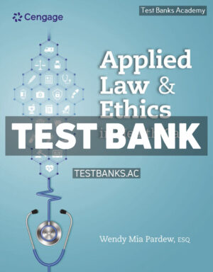 Applied Law and Ethics in Health Care 1st Pardew Test Bank