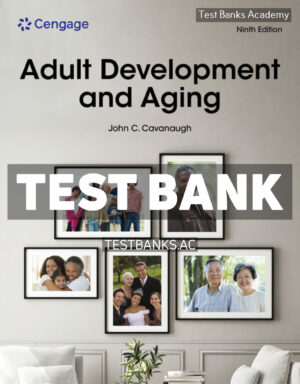 Adult Development and Aging 9th Cavanaugh Test Bank