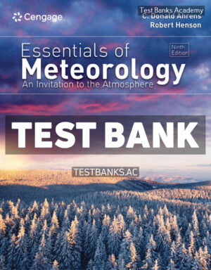 Essentials of Meteorology - An Invitation to the Atmosphere 9th Ahrens Test Bank