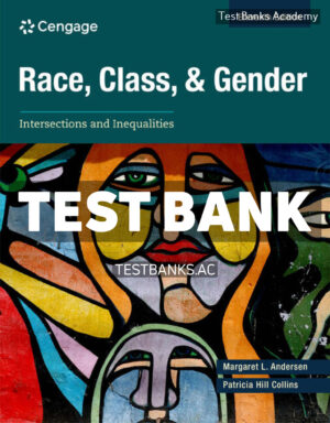 Race Class and Gender - Intersections and Inequalities 11th Andersen Test Bank