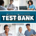 Career Success in Health Care - Professionalism in Action 4th Colbert Test Bank