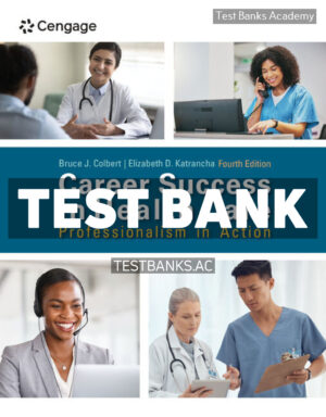 Career Success in Health Care - Professionalism in Action 4th Colbert Test Bank