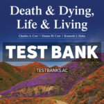 Death and Dying Life and Living 9th Corr Test Bank