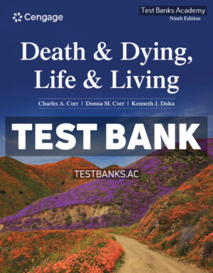 Death and Dying Life and Living 9th Corr Test Bank