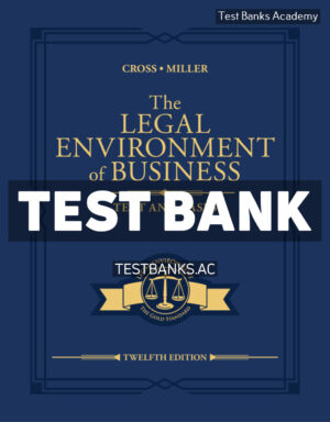 The Legal Environment of Business 12th Cross Test Bank