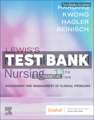 Lewiss Medical - Surgical Nursing 13th Harding Test Bank