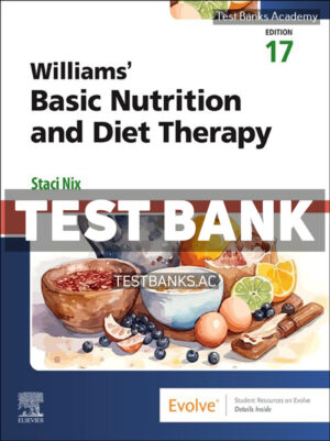 Williams Basic Nutrition and Diet Therapy 17th Nix Test Bank