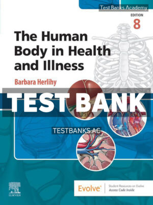 Human Body in Health and Illness 8th Herlihy Test Bank