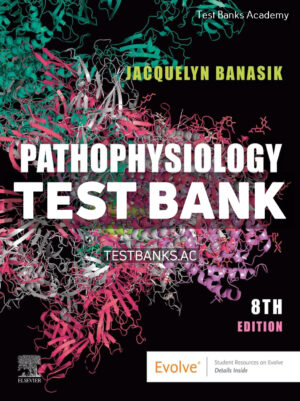 Pathophysiology 8th Banasik Test Bank