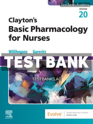 Clayton’s Basic Pharmacology for Nurses 20th Willihnganz Test Bank