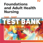 Foundations and Adult Health Nursing 10th Cooper Test Bank
