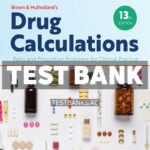 Brown and Mulholland’s Drug Calculations 13th Tritak-Elmiger Test Bank