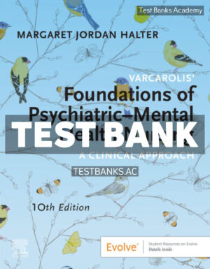Varcarolis Foundations of Psychiatric - Mental Health Nursing 10th Halter Test Bank