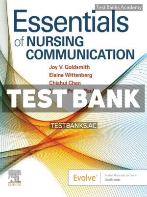 Essentials of Nursing Communication 1st Goldsmith Test Bank