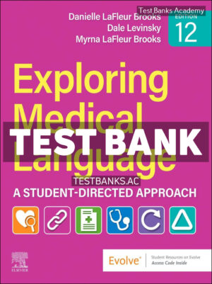 LaFleur Exploring Medical Language 12th Brooks Test Bank