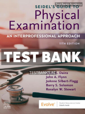 Seidels Guide to Physical Examination 11th Ball Test Bank