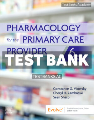 Pharmacology for the Primary Care Provider 6th Visovsky Test Bank