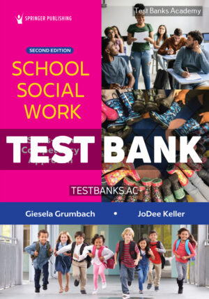School Social Work 2nd Grumbach Test Bank