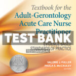 Textbook for the Adult - Gerontology Acute Care Nurse Practitioner 1st Fuller Test Bank