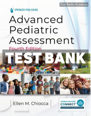 Advanced Pediatric Assessment 4th Chiocca Test Bank